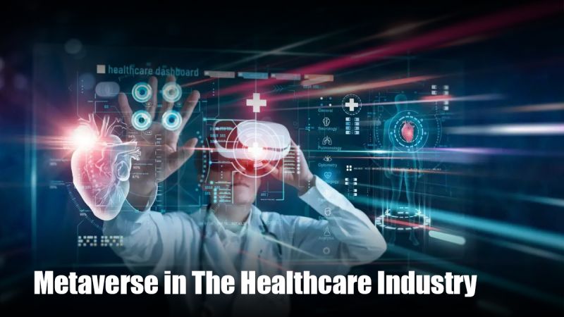 The Metaverse In Healthcare: Possibilities, Future And More